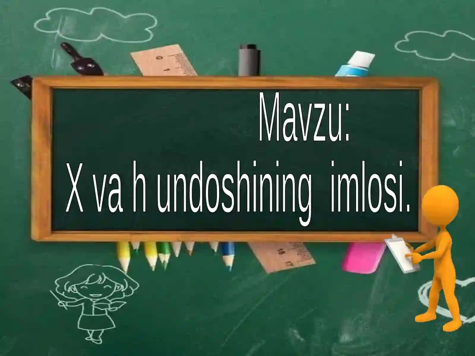 Ona tili fanidan X va H undoshining imlosi. Qattiq x mi yoki yumshoq h? 3