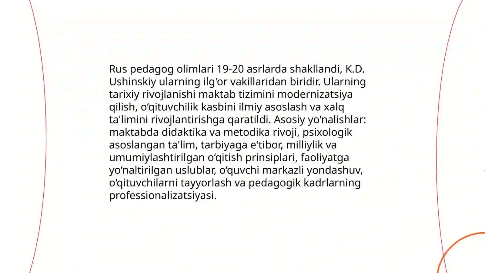 Rus pedagog olimlari va ularning pedagogik g‘oyalari. K.D. Ushinskiyning pedagogik nazariyasi va didaktik ta’limoti 3