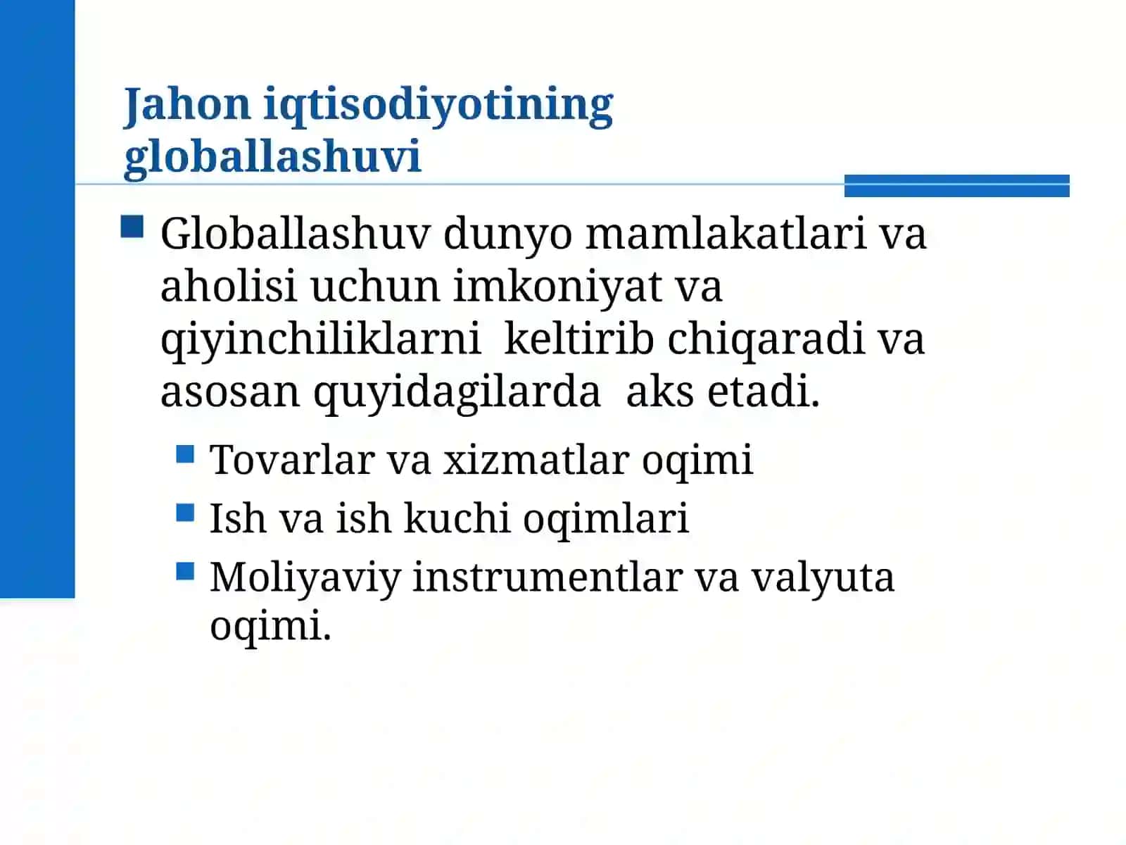 Globallashuv zamonaviy dunyo iqtisodiyotining yetakchi yo’nalishlaridan birisifatida 3