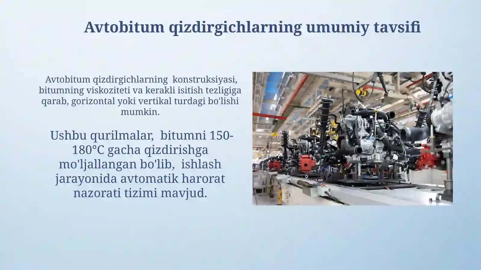 Avtobitumtashigichlar, tuzilishi vaishlashi 3