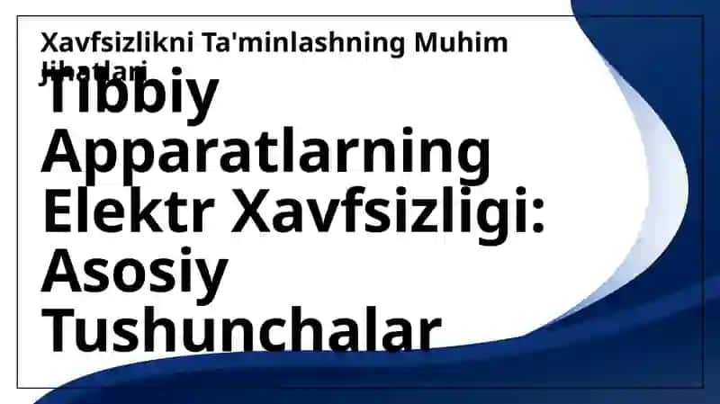 Tibbiy apparatlarining elektr xavfsizligi 3