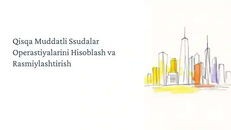 Qisqa muddatli ssuda operastiyalarning hisobi va rasmiylashtirilishi 3