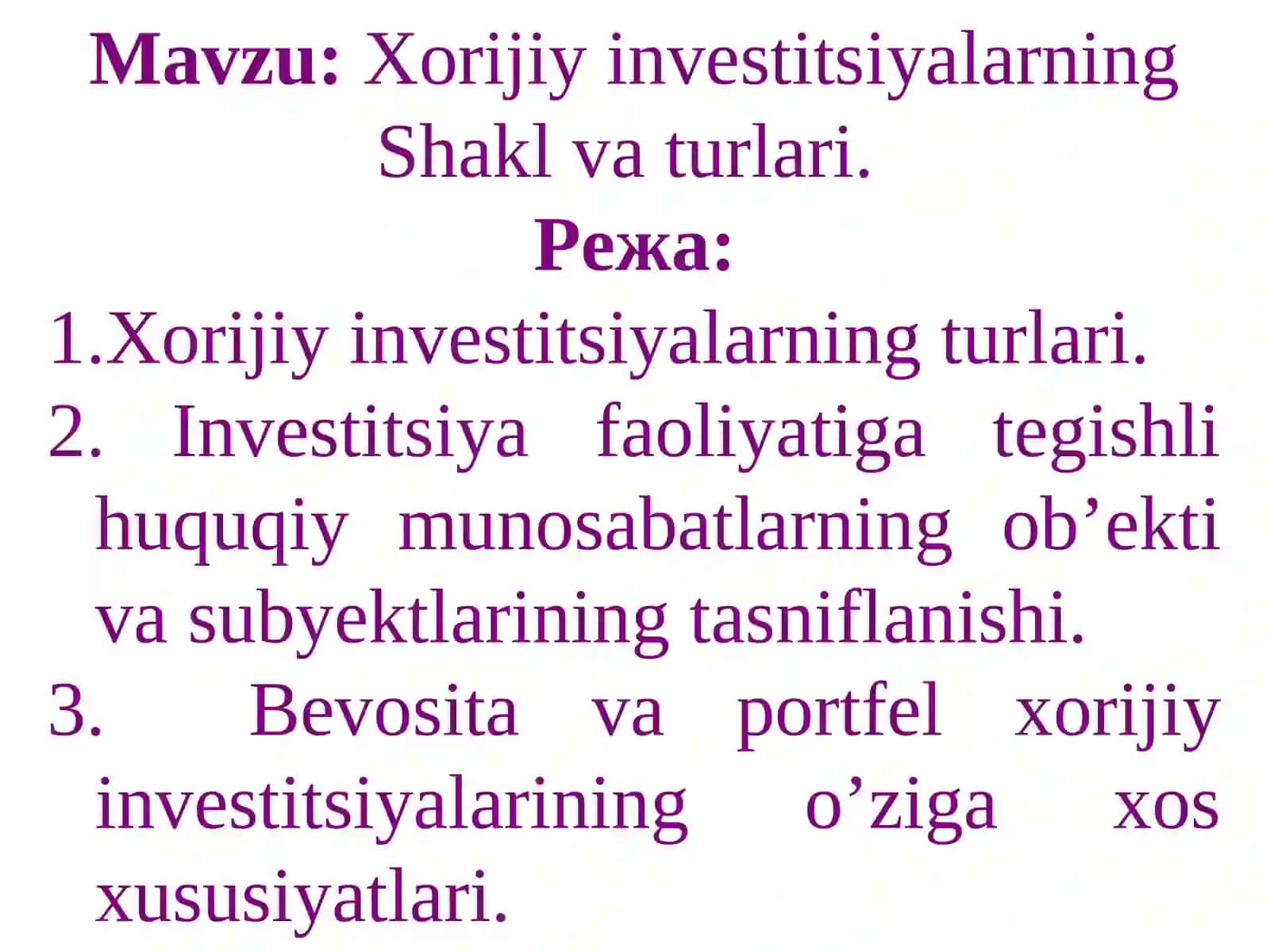 Xorijiy investitsiyalarning shakl va turlari 3
