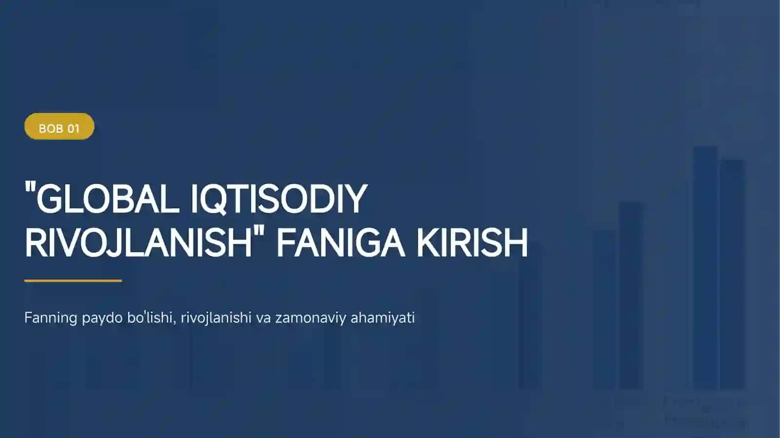 GLOBAL IQTISODIY RIVOJLANISH_ FANINING PREDMETI, MAQSADI, VAZIFALARI 3