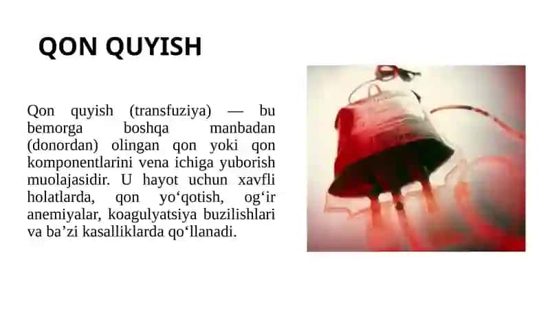 Qon quyish. Qon kuyish usullari. Quyilgan qon ta’sir mexanizmi. Asosiy transfuzion vositalar. 3
