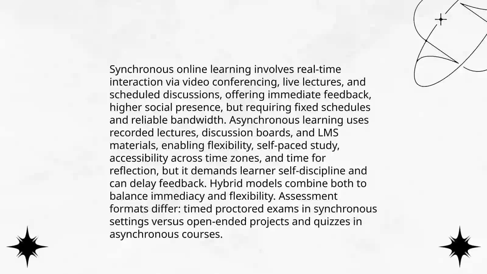 Plan: 1. Synchronous vs. asynchronous online learning 2. Learning Management Systems (LMS) 3. Online course design and instructional pedagogy 3