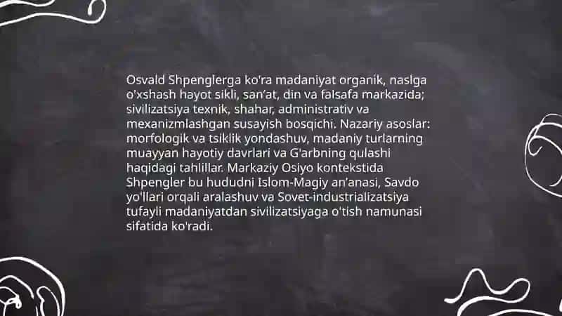 Markaziy Osiyo hududida taraqqiy etgan sivilizatsiyani O.Shpengler va A. Toynbining klassifikatsiyasiga koʻra tasvirlab bering ( Falsafa) 3