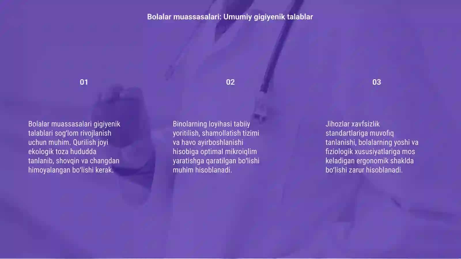 Bolalar muassasalari loyihalashtirish qurish va jihozlarga bo'lgan gigiyenik talablar 3