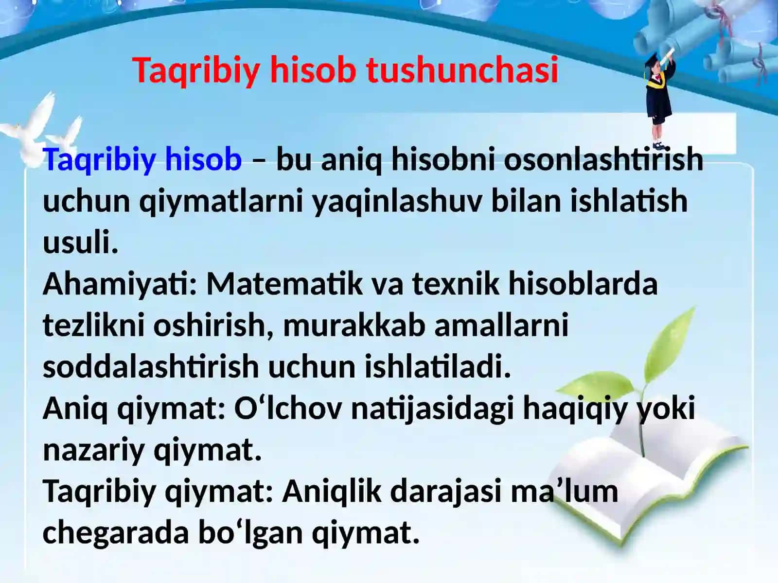 Taqribiyhisob,absolyutvanisbiyxato,sonlarniyaxlitlashusullari. Sonningxarakteristikasivamantissasi 3