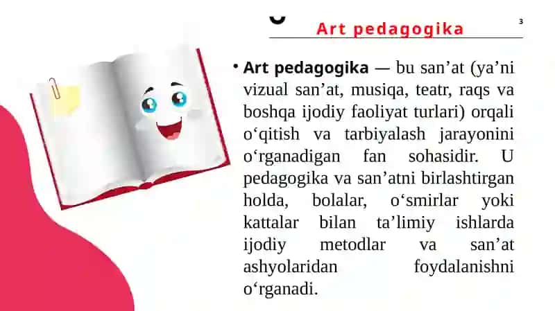Art pedagogika fan sifatida. Fanning maqsadi, vazifalari, ob'ekti va predmeti. Art-terapiyaning yo`nalishlari va turlari. Art-terapiyaning diagnostik imkoniyatlari. Art pedagogikaning tamoyillari 3