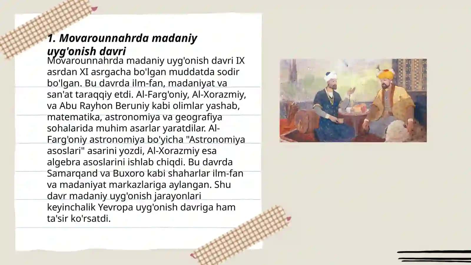 9-12 asrlarda mamlakatimiz hududida ro'y bergan madaniy uyg'onish(Renessans).Buyuk allomalarning jahon sivilizatsiyasiga qo'shgan hissasi 3
