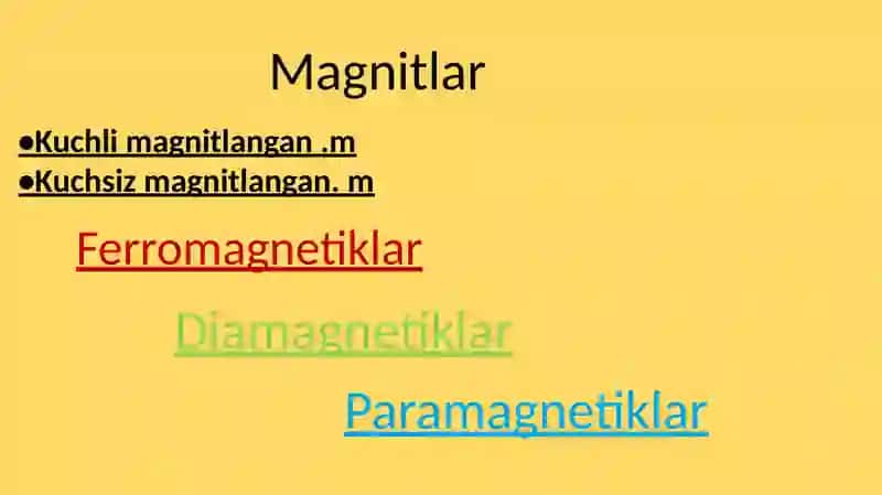 Magnetiklar, Magnitlar,Ferromagnetiklar,Diamagnetiklar,Paramagnetiklar 3