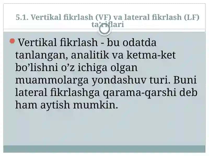 “Vertical Thinking” (Vertikal fikrlash) va “Lateral Thinking”(Lateral fikrlash) 3