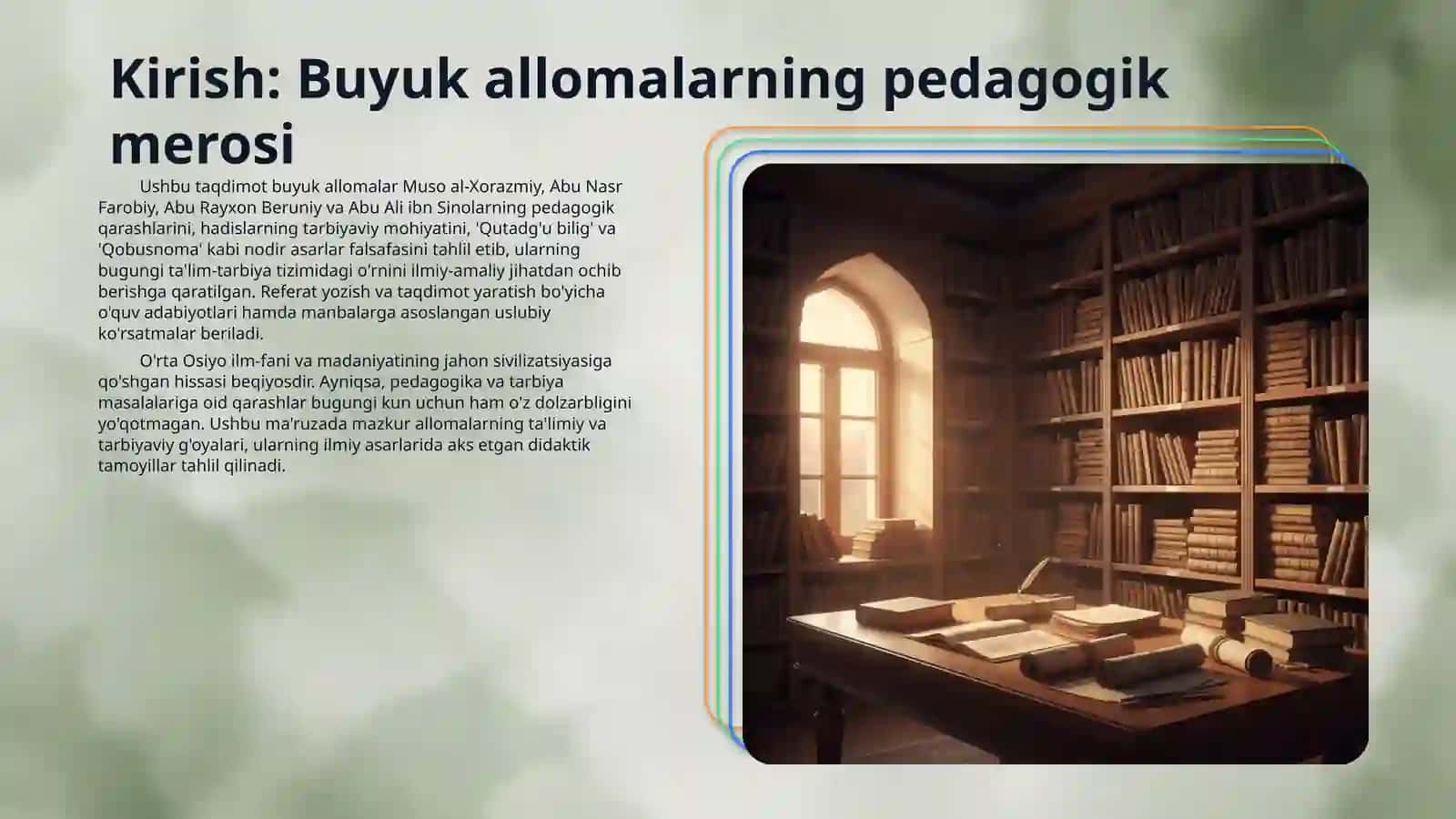 .Sharq allomalarining pedagogik qarashlari (Muso al-Xorazmiy, Abu Nasr Farobiy, Abu Rayxon Beruniy, Abu Ali ibn Sino), Hadislarning tarbiyaviy ahamiyati, "Qutadg'u bilig" asarining ilmiy, ta'limiy, axloqiy ahamiyati, "Qobusnoma" asarida barkamol inson tarbiyasida qo'llaniladigan metod va usullarning ifodalanishi-o'quv adabiyotlari va manbalar asosida referat yozish, taqdimotlar yaratish. 3