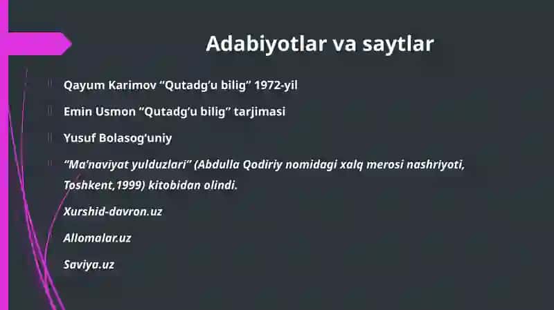 sharq allomalarining ilmiy merosi: Yusuf Xos hojib,Abdulqosim Firdavsiy , Ahmad Yugnakiy , Maxmud Ko 3