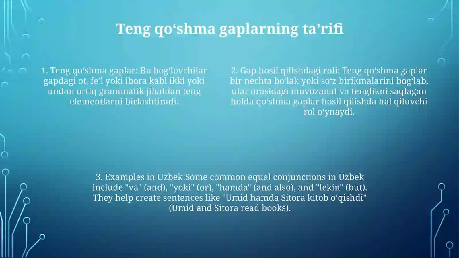 Teng Bog‘lovchilar roli qo‘shma gapni tashkil etishda 3