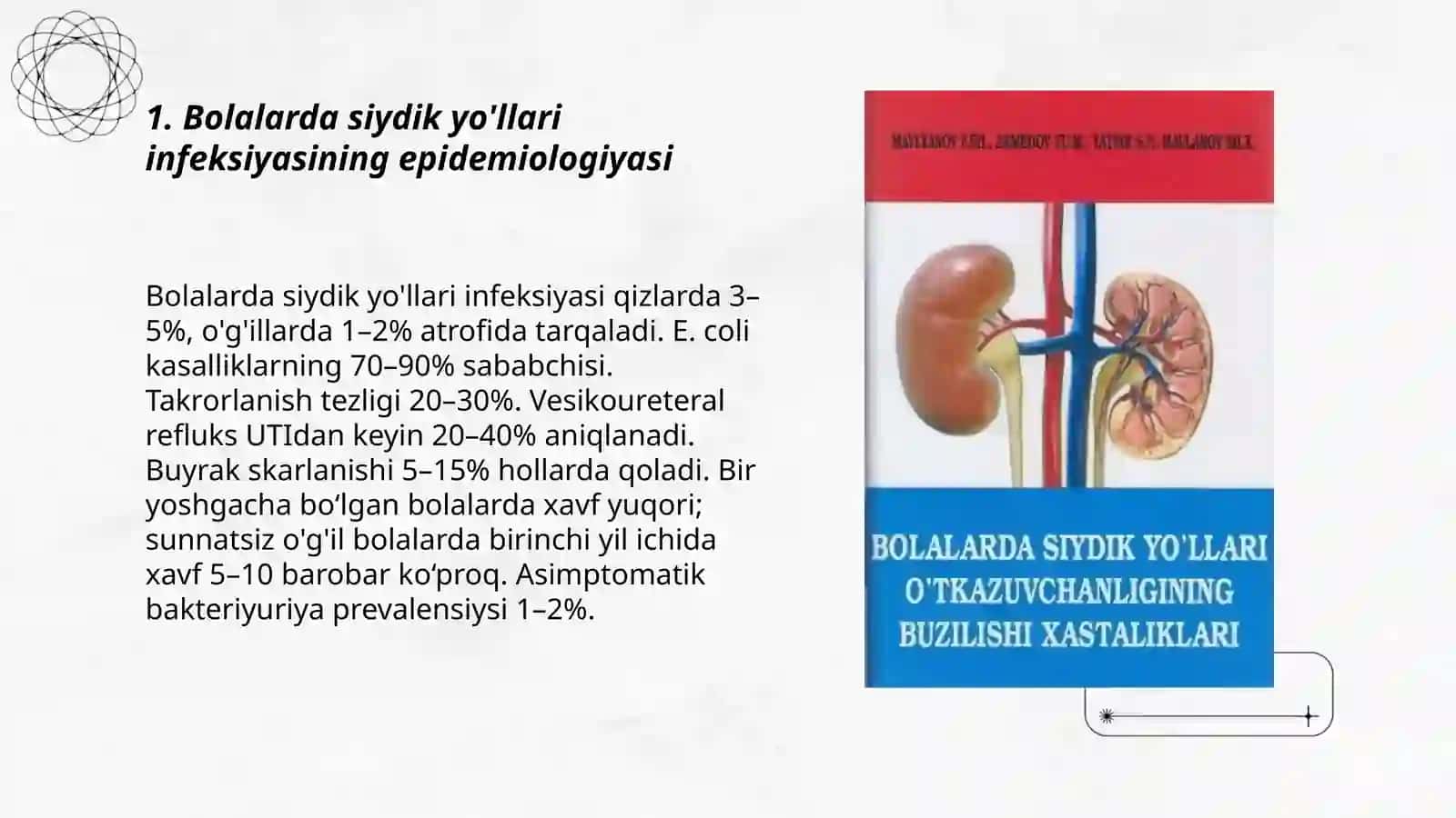 Bolalarda siydik yo'llari infeksiyasi. Sistit. Etiopatogenizi, kkinikasi, tekshirish usullari, proflaktikasi 3