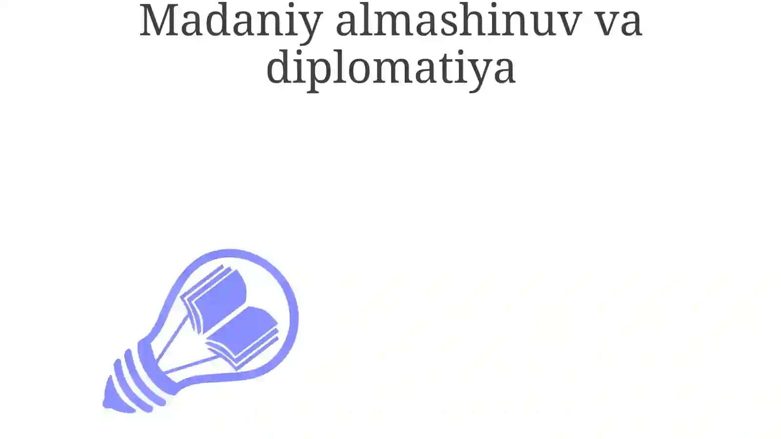 Madaniy almashinuv va diplomatiya 3