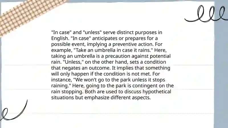 Differences between "in case" and "unless" 3