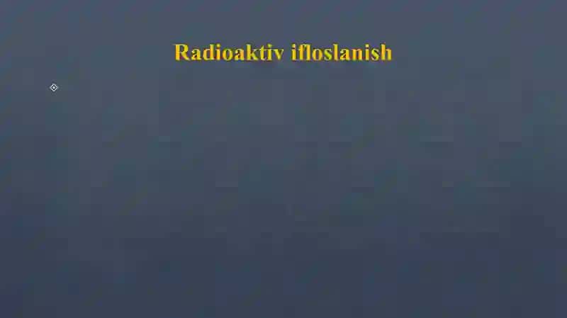 Rаdiоаktiv zаrаrlаnish 3