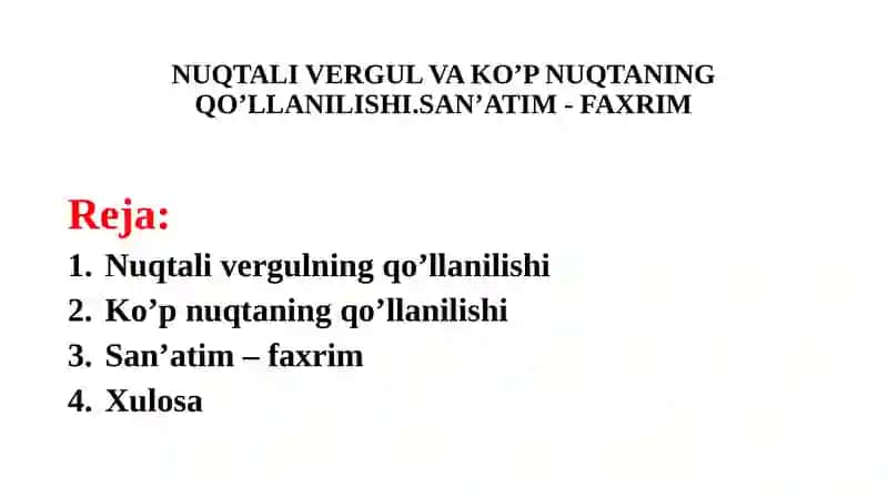 NUQTALI VERGUL VA KO’P NUQTANING QO’LLANILISHI.SAN’ATIM - FAXRIM 3