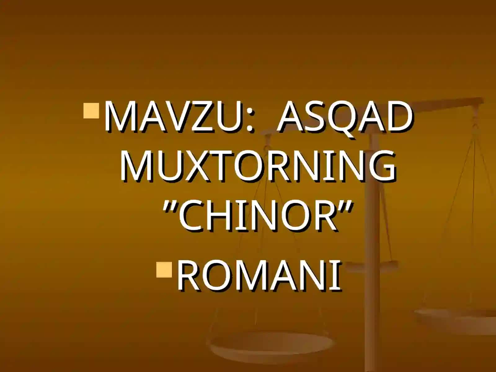 ASQAD MUXTORNING ”CHINOR” ROMANI 3