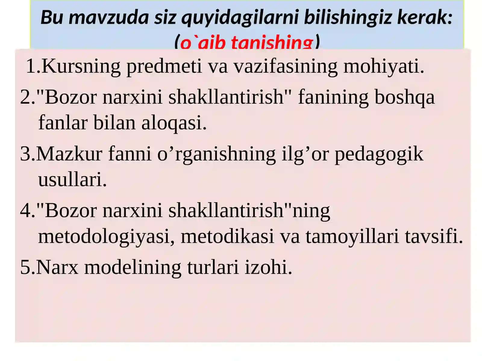 Bozor narxini shakllantirish fanining predmeti, vazifalari va o’rni 3