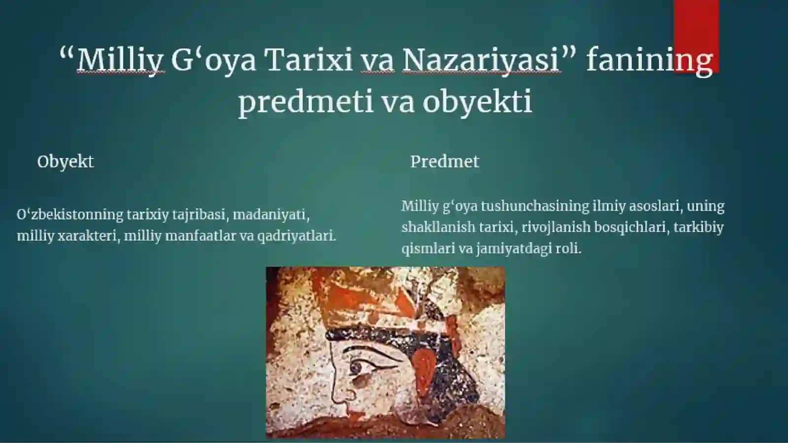Milliy g‘oya tarixi va nazariyasi fanining ob’ekti, predmeti, maqsadi va vazifalari 3