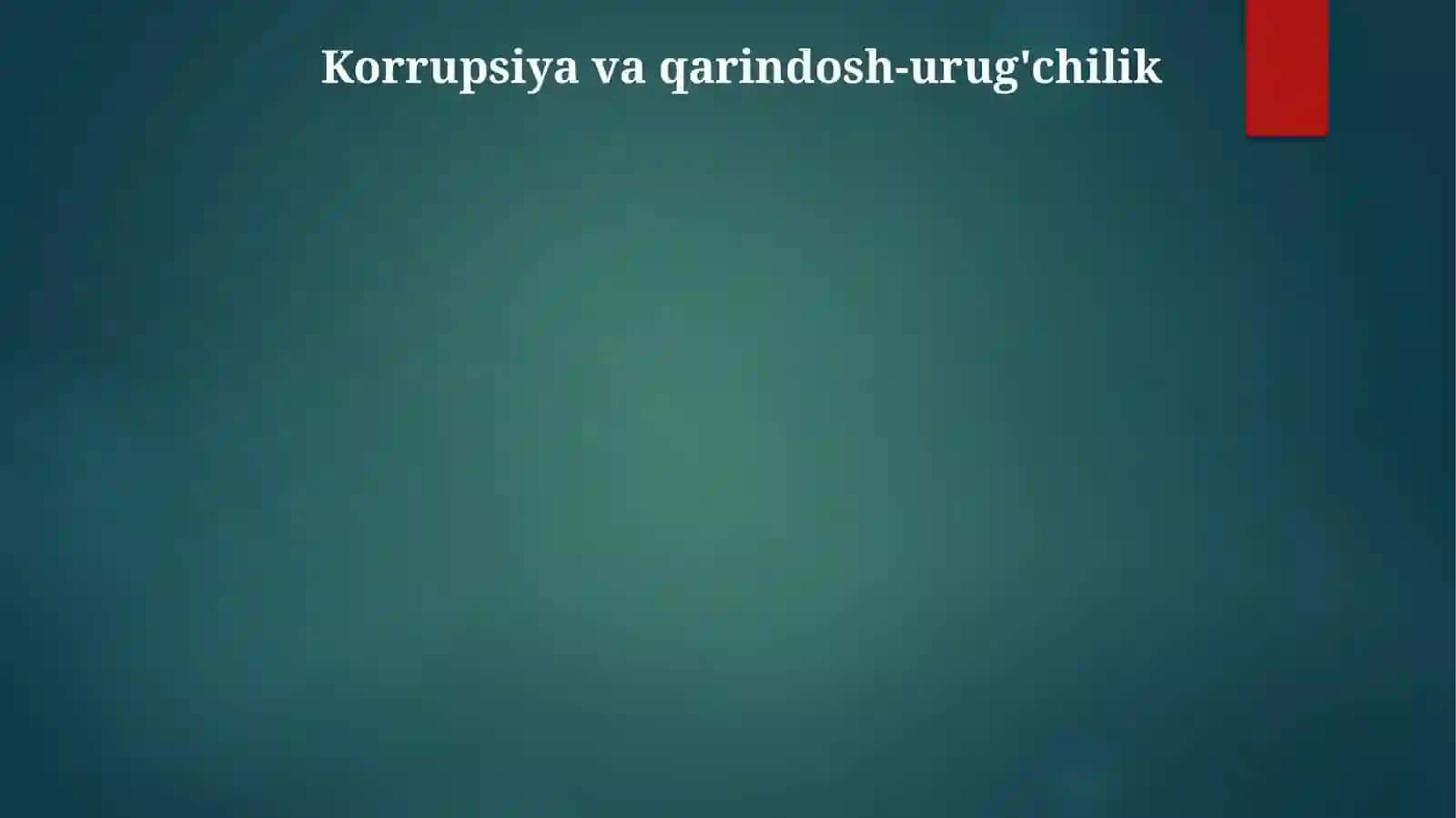 Korrupsiya va qarindosh-urug'chilik 3