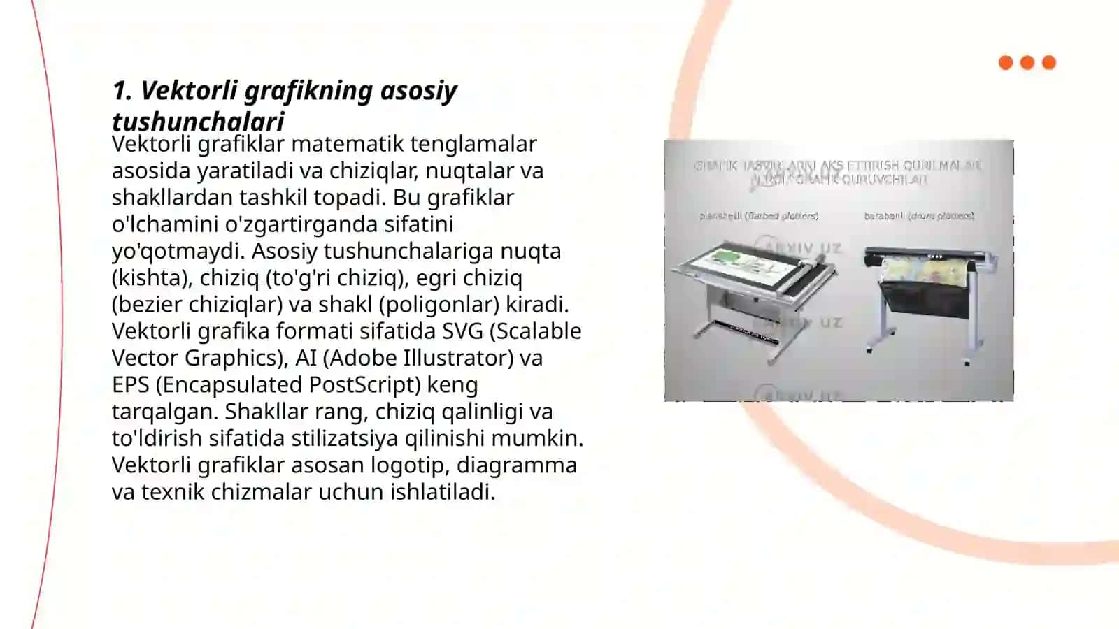 Kompyuter grafikasi turlari:Vektorli,rastorli, fraktal CD- grafika 3
