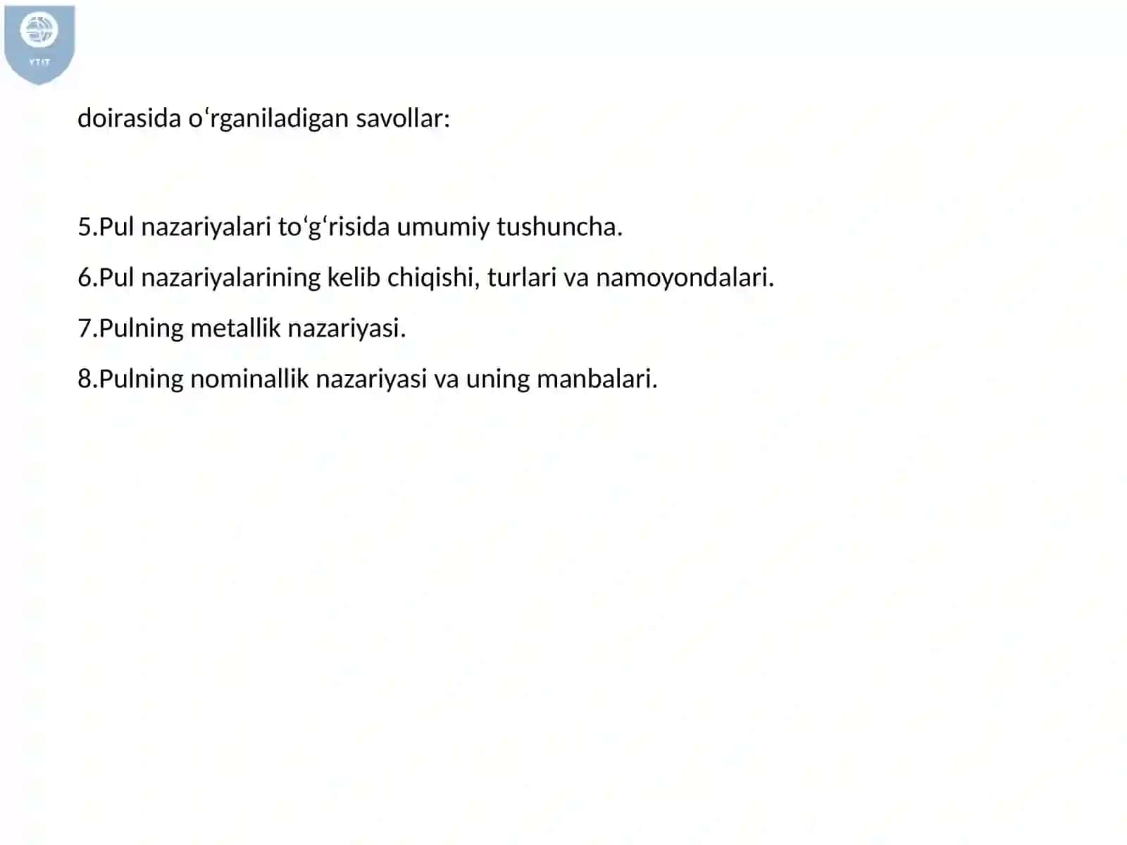 Pul, 1-: Pulning paydo bo‘lishi, zarurligi va funksiyalari. Pul nazariyasi 3