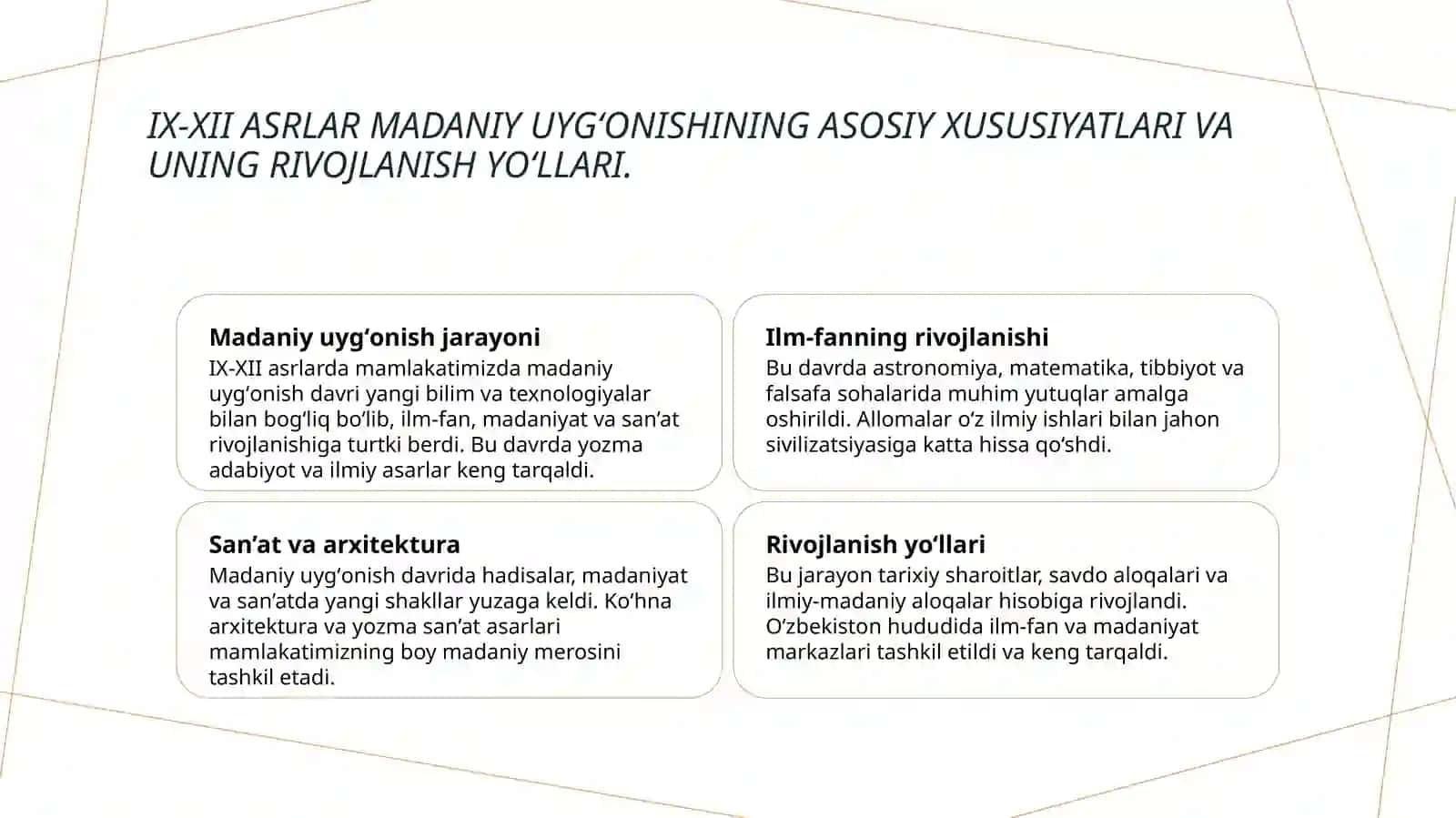 IX-XII asrlarda mamlakatimiz hududida roʻy bergan madaniy uygʻonish.Buyuk allomalarning jahon sivilizatsiyasiga qoʻshgan hissasi 3