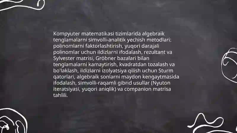 Kompyuter matematikasi tizimlarida tenglamalar,tenglamalar tizimlari, differensial tenglamalar, differensial tenglamalar tizimlarini simvolli-analitik va taqribiy yechish va va ularning tadbiqlari 3