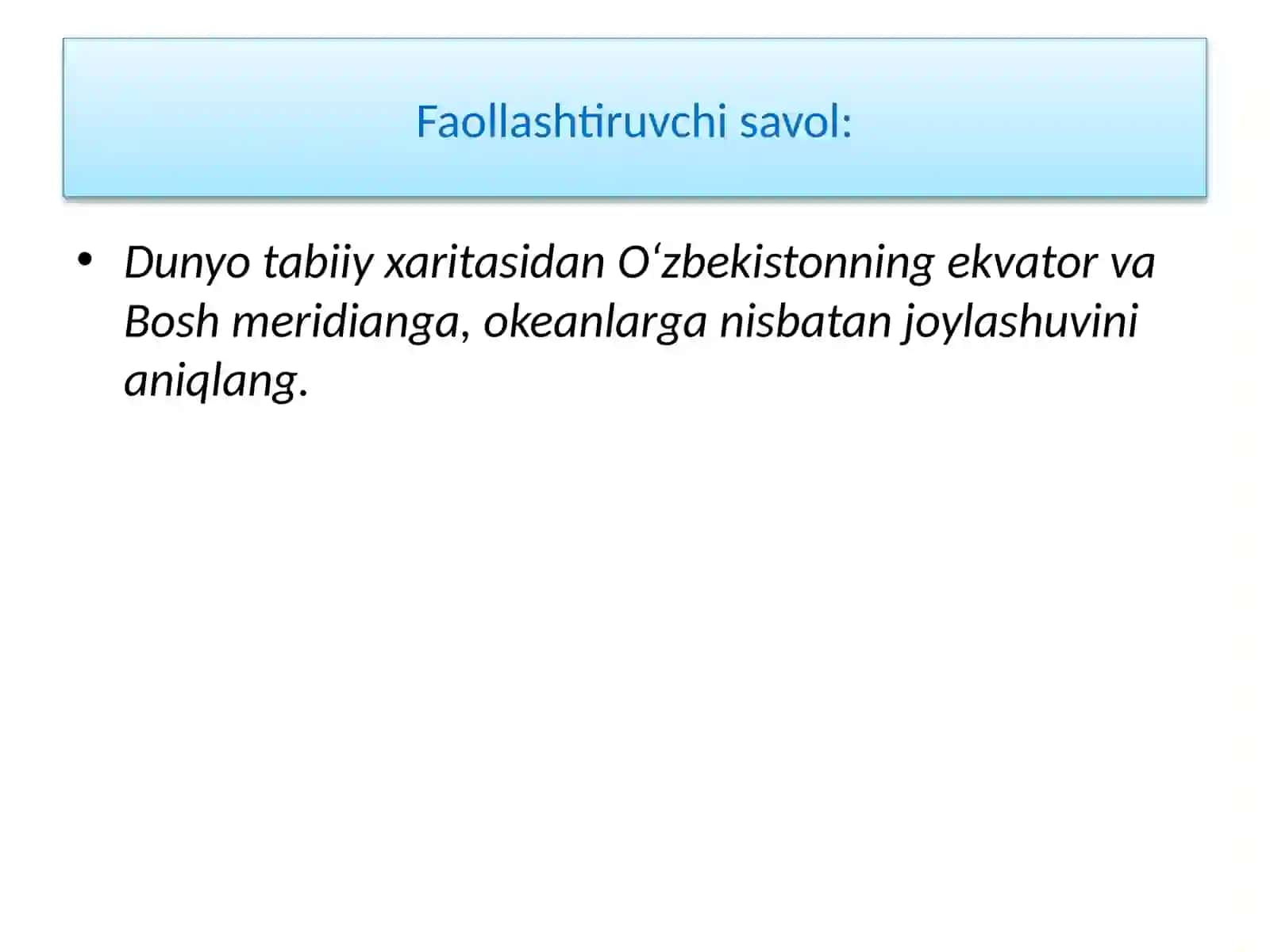 1-DARS.O‘ZBEKISTONNING GEOGRAFIK O‘RNI VA CHEGARALARI, MA’MURIY-HUDUDIY TUZILISHI 3