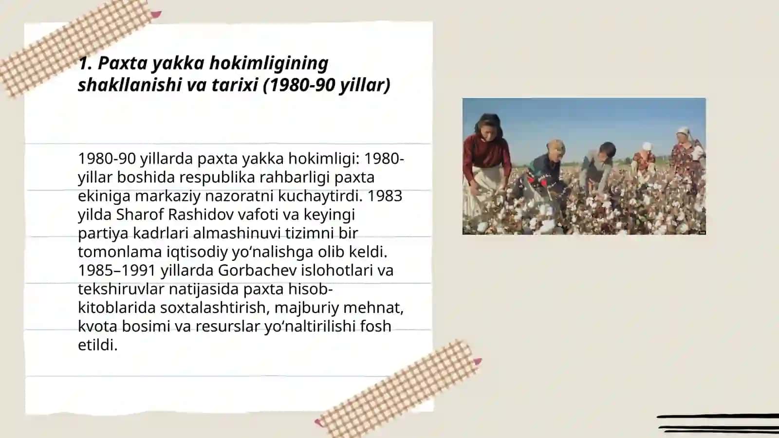 Oʻzbekistonda 80-90yildagi ijtimoiy-siyosiy vaziyat:paxta yakka hokimligi va qatoginliklar 3