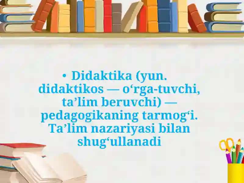 Didaktika – ta’lim nazariyasi sifatida 3