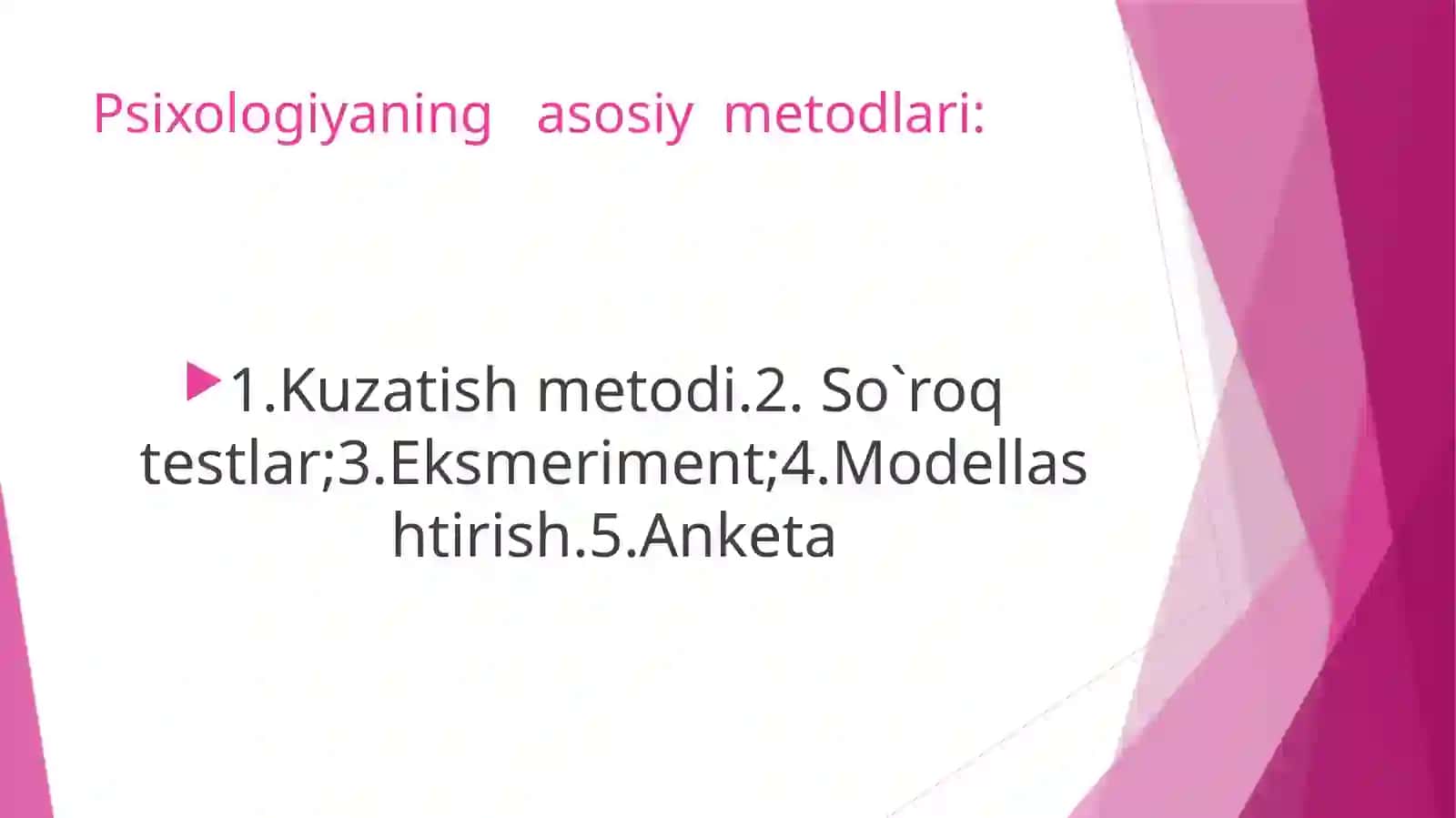 Hozirgizamontadqiqotmetodlari. Psixologiyaningasosiymetodlari 3