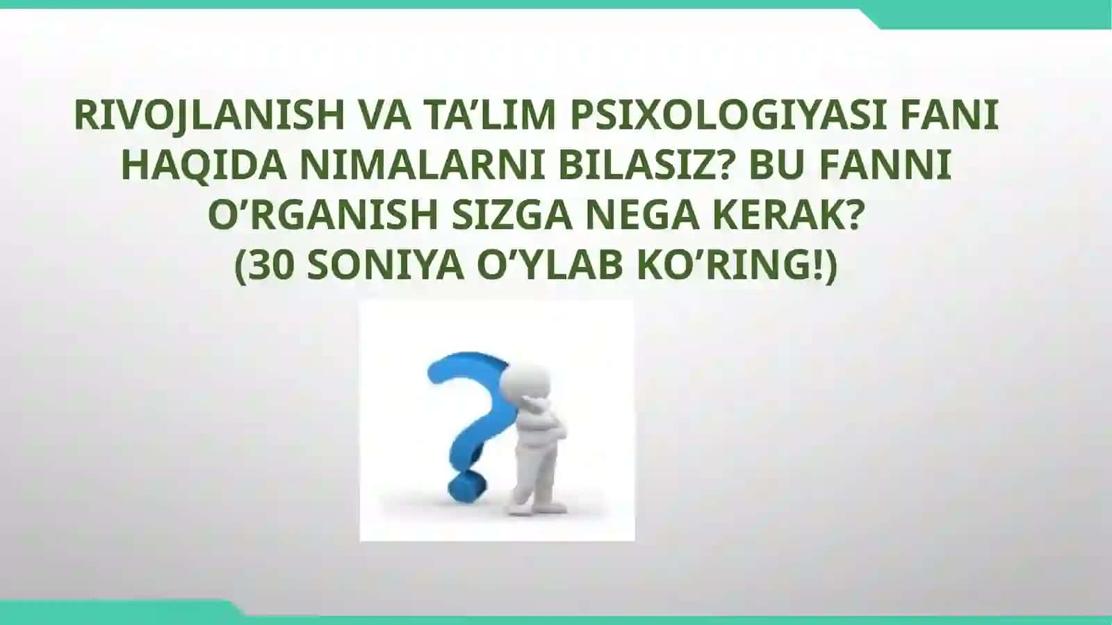 Rivojlanish psixologiyasi fanining predmeti, vazifalari va tadqiqot metodlari 3
