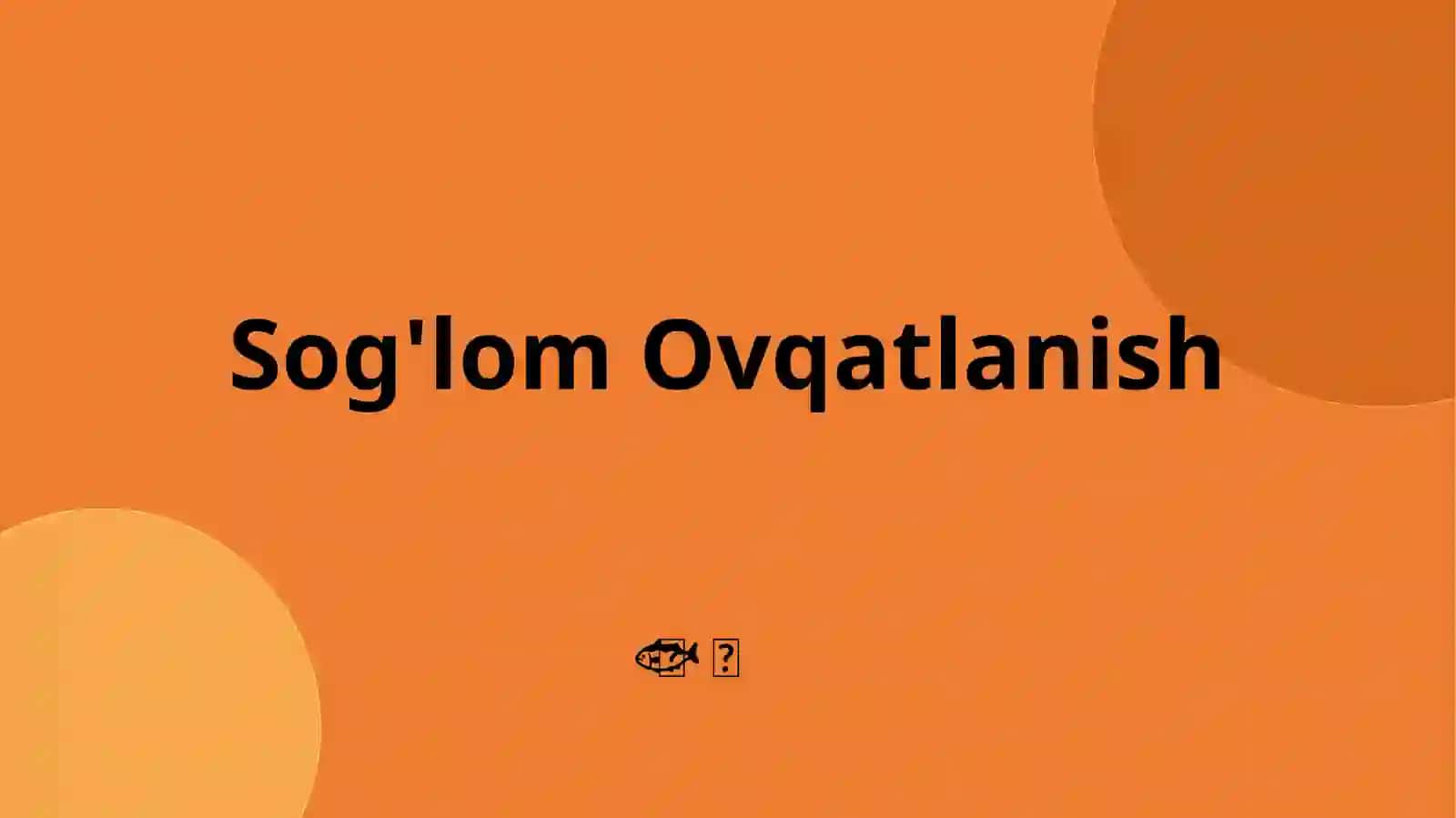 Sog‘lomturmushtarzi 3