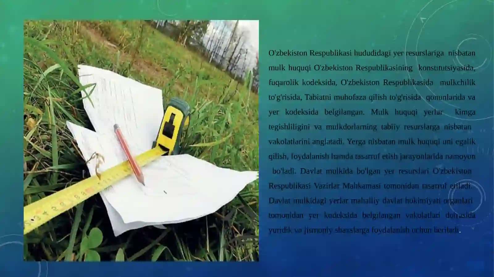 yerga  nisbatan  mulk  huquqi  va  yerdan  foydalanish  huquqi. 3
