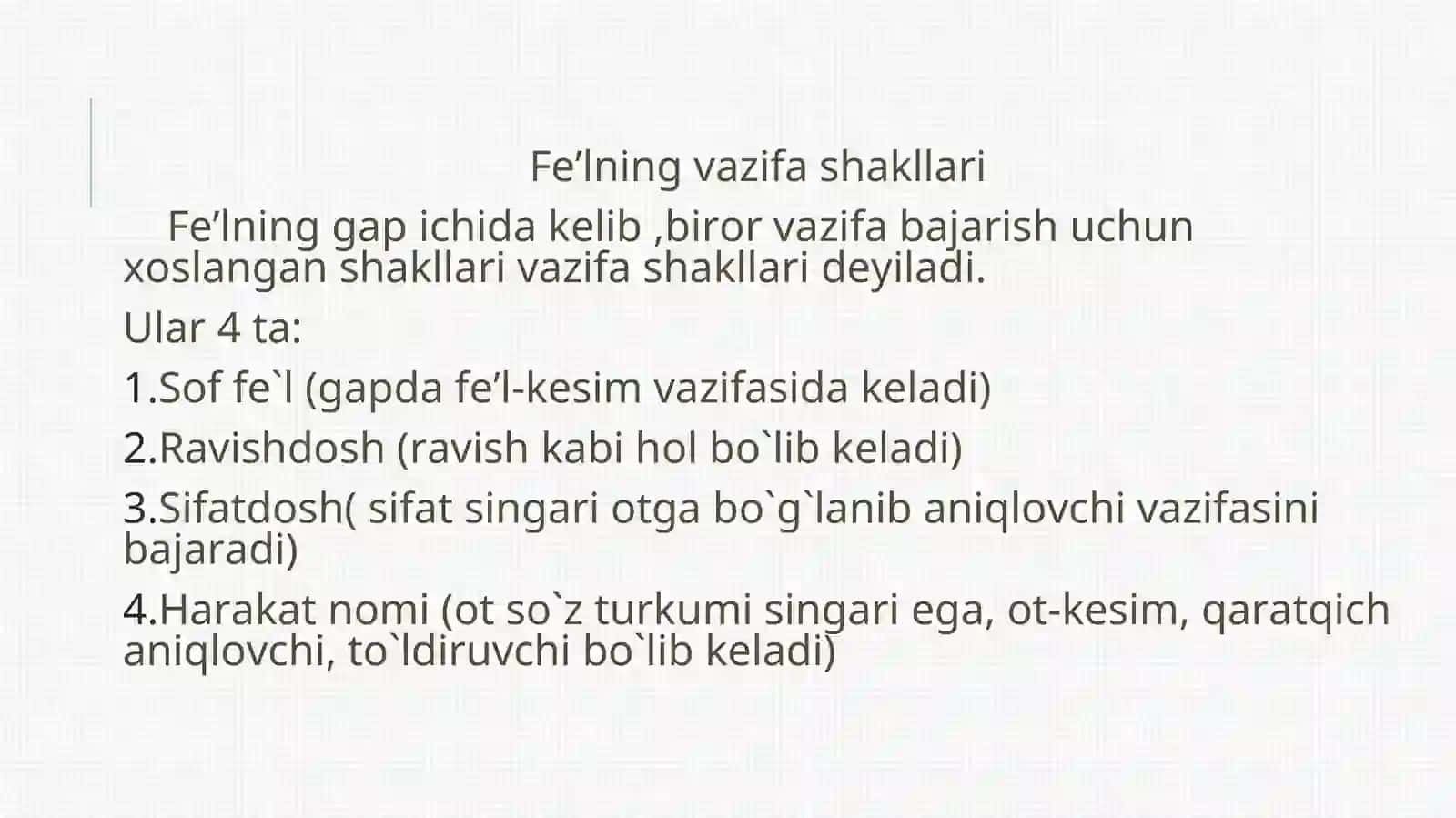 Fe'l,òtgan zamon aniq fe'li, bòlishsiz shakli 3