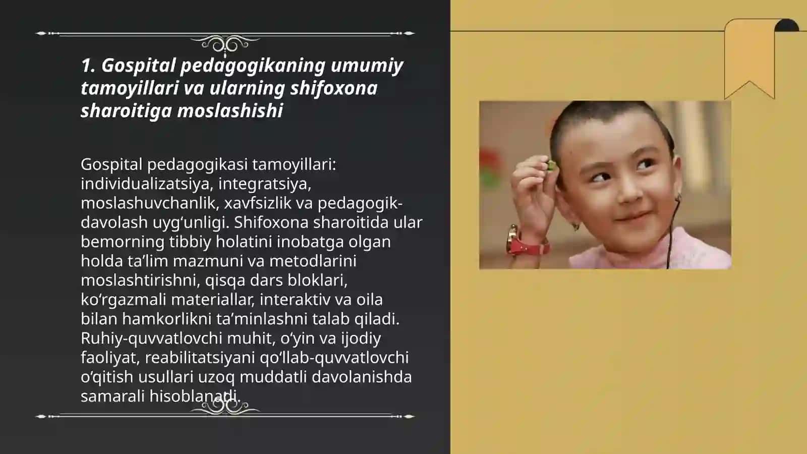 Gospital pedagogikaning asosiy tamoyillari.Shifoxonada uzoq muddatli davolanayotgan bolalar uchun taʼlimiy muhitni yaratishning oʻziga xos xususiyatlari 3