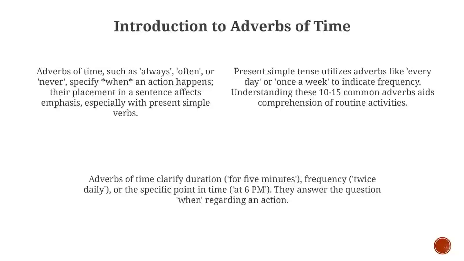 Adverbs of time in Present Simple Tense 3