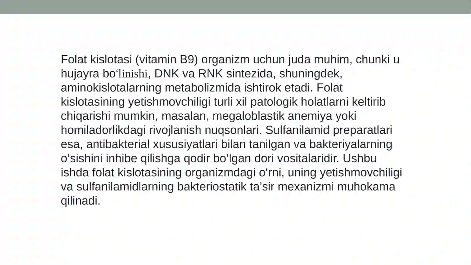 Folat kislotasining yetishmovchiligi.Sulfanilamid preparatlarning bakteriostatik tasir mexanizmi. 3