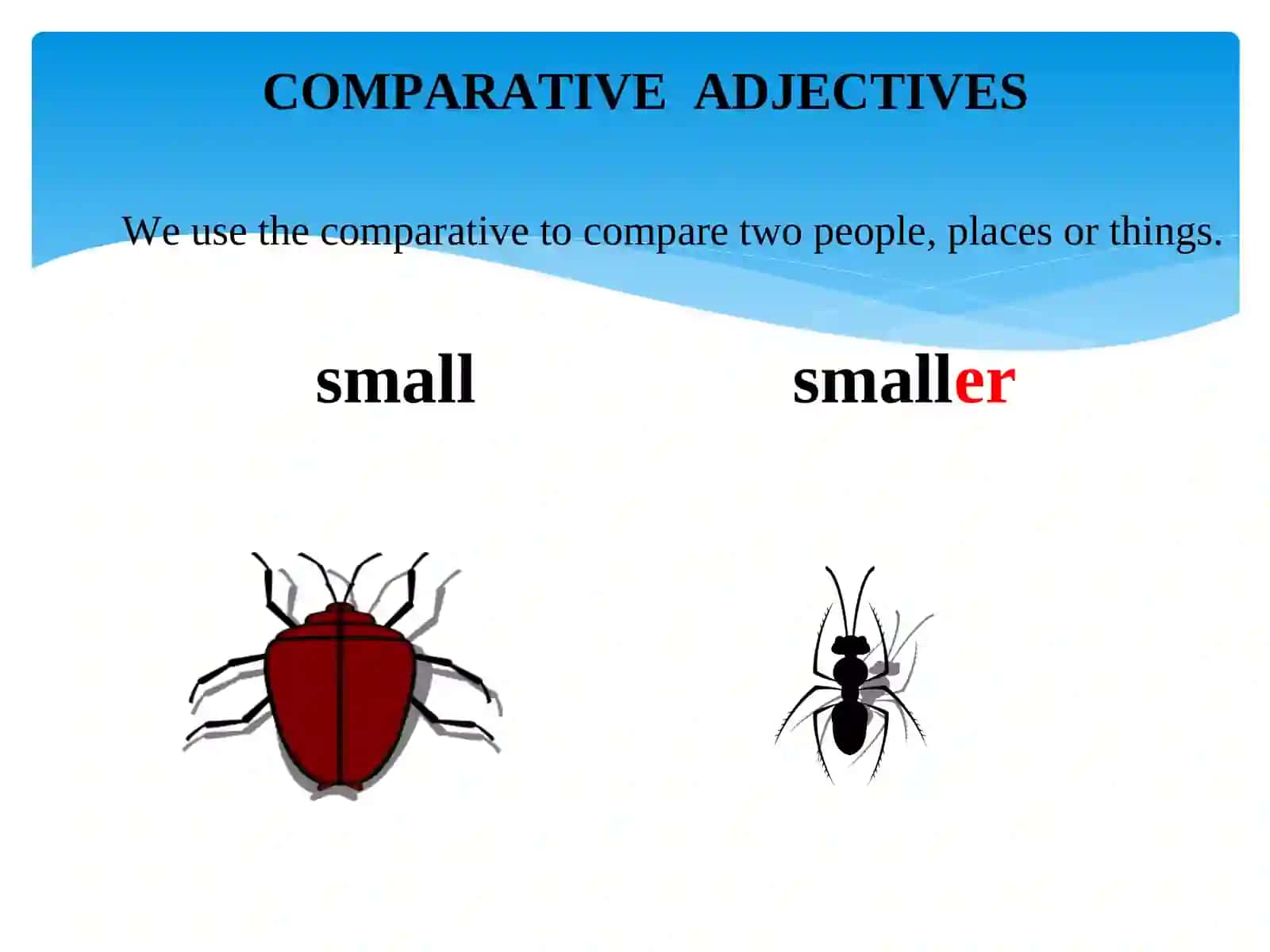 COMPARATIVE AND SUPERLATIVE ADJECTIVES 3