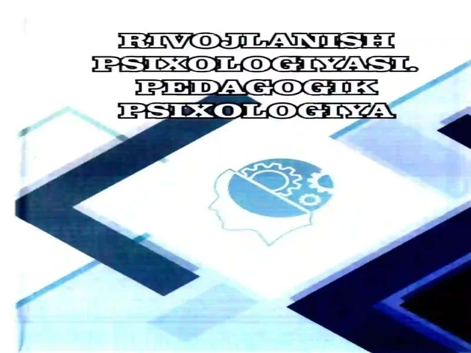RIVOJLANISH PSIXOLOGIYASI PEDAGOGIKA PSIXOLOGIYA 3