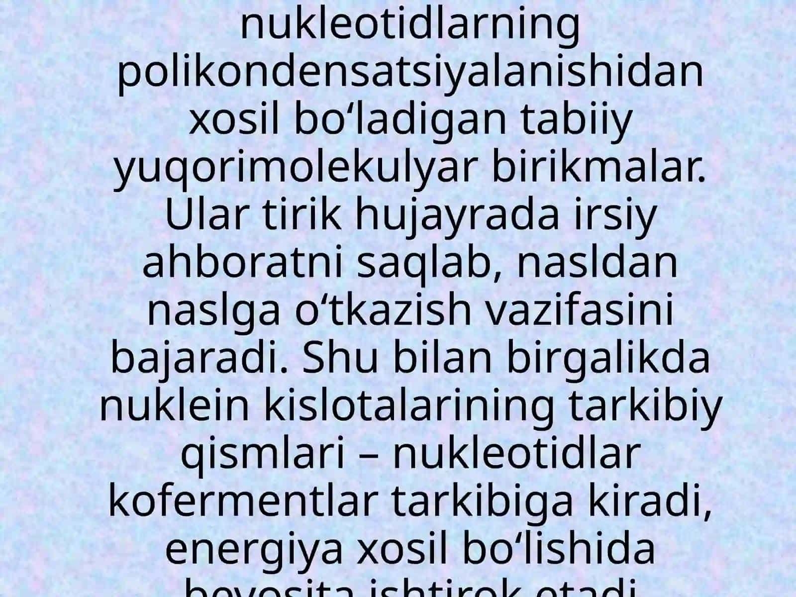 NUKLEOZIDLAR. NUKLEOTIDLAR.NULLEOZIDPOLIFOSFATLAR.NUKLEIN KISLOTALAR. RNK VA DNK 3