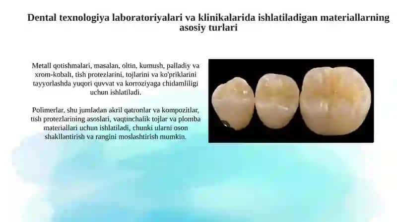 Dental texnologiya laboratoriyalari va klinikalarida ishlatiladigan materiallarning asosiy turlari 3