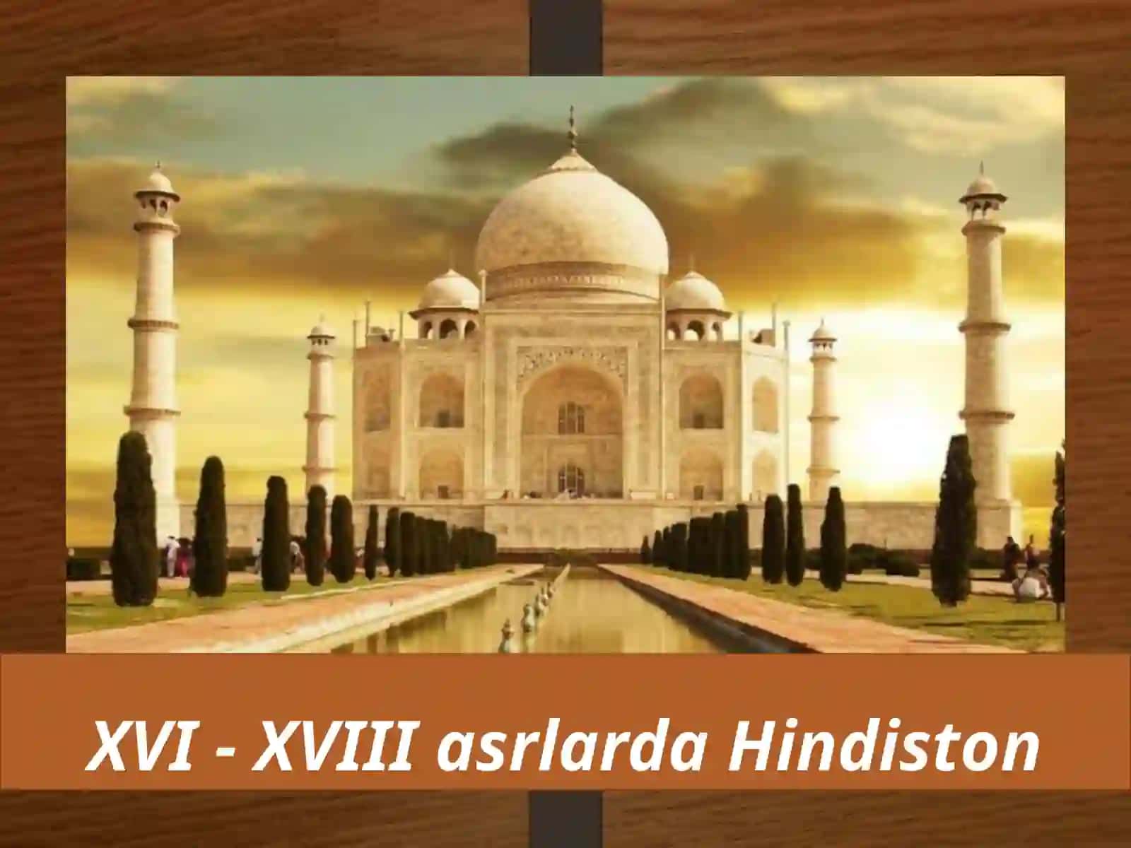XVI-XVIII asrlarda Hindiston 3