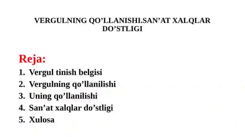 VERGULNING QO’LLANISHI.SAN’AT XALQLAR DO’STLIGI 3